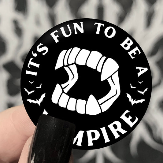 It's Fun To Be A Vampire 38mm Badge