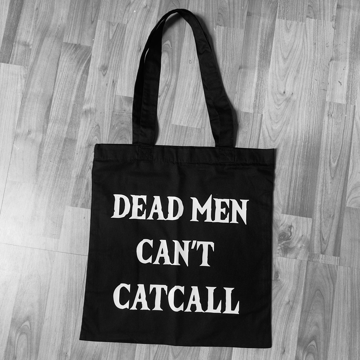 Dead Men Can't Catcall Tote Bag