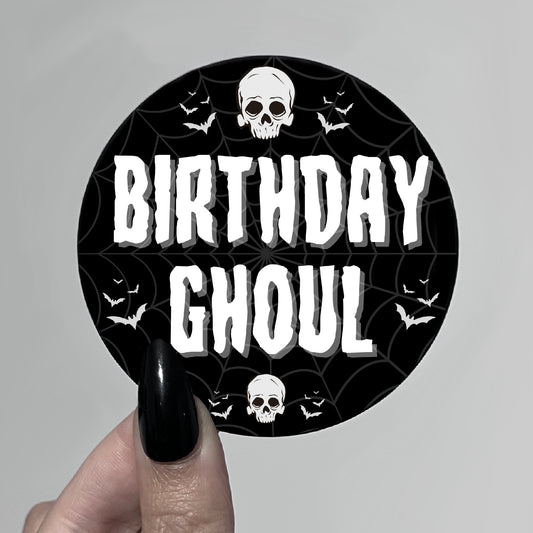 Birthday Ghoul 7.5cm Large Birthday Badge