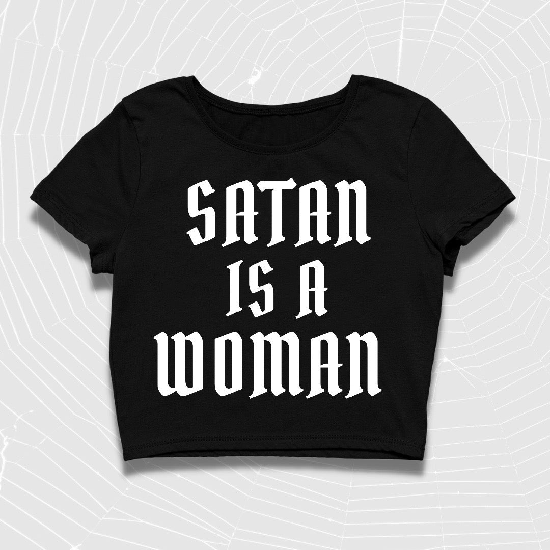 Satan is a Woman Crop Top